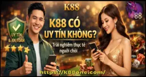k88 có uy tín không