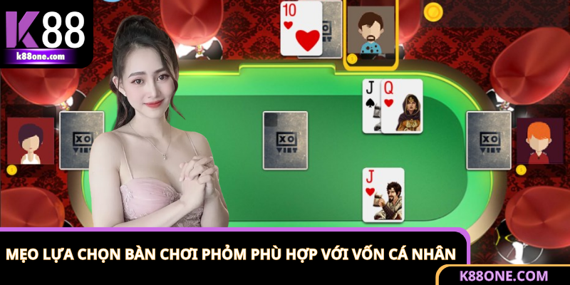 Cách chơi bài phỏm đổi thưởng trực tuyến gắn với quản lý cược hợp lý