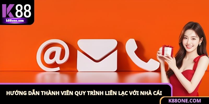 Liên Hệ K88 - Cách Nhận Hỗ Trợ Từ Nhà Cái Hiệu Quả Nhất 2 Quy trình từng bước liên hệ K88 hiệu quả