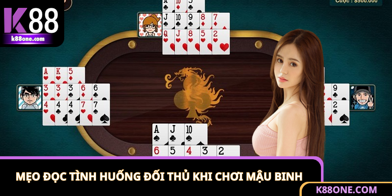 Mẹo chơi bài mậu binh với tỷ lệ thắng cao khi quan sát đối thủ