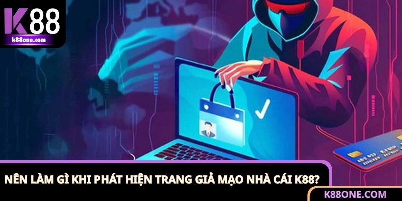 Phân Biệt K88 Giả Mạo - Bảo Vệ Bạn Khỏi Hành Vi Lừa Đảo 3 Biện pháp hỗ trợ nhà cái K88 xử lý trang giả mạo